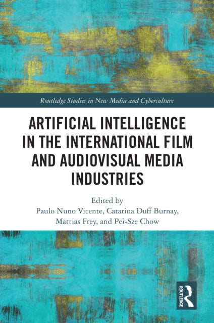 Artificial Intelligence in the International Film and Audiovisual Media Industries cover