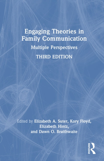 Engaging Theories in Family Communication cover