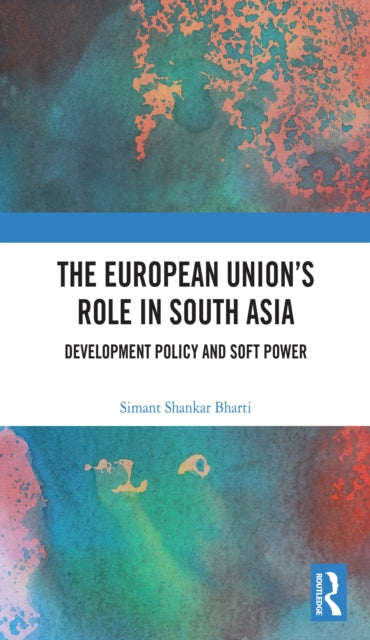 The European Union's Role in South Asia cover
