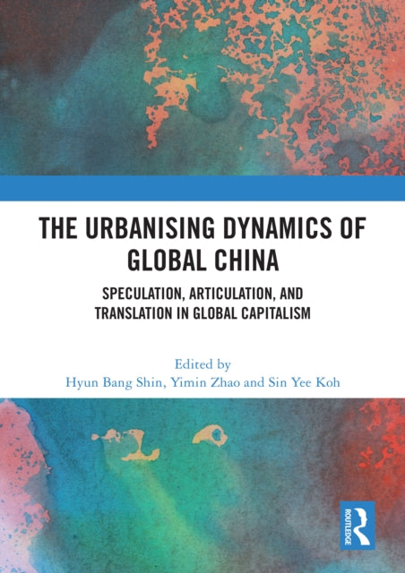 The Urbanising Dynamics of Global China cover