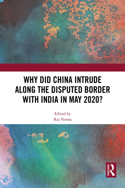 Why Did China Intrude along the Disputed Border with India in May 2020? cover