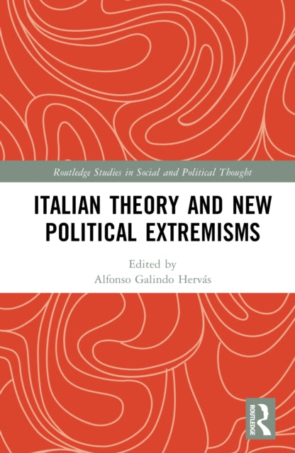 Italian Theory and New Political Extremisms cover
