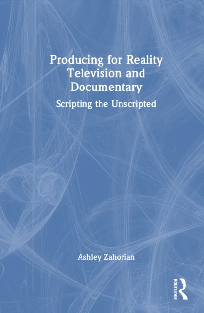 Story Producing for Reality Television and Documentary cover