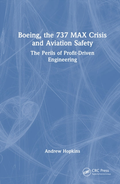 Boeing, the 737 MAX Crisis and Aviation Safety cover