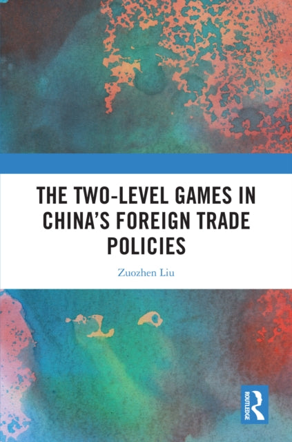 The Two-level Games in China’s Foreign Trade Policies cover