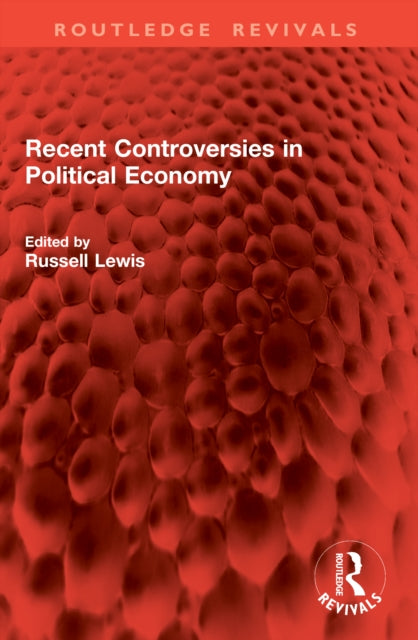 Recent Controversies in Political Economy cover