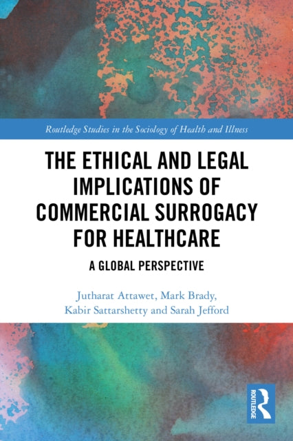 The Ethical and Legal Implications of Commercial Surrogacy for Healthcare cover