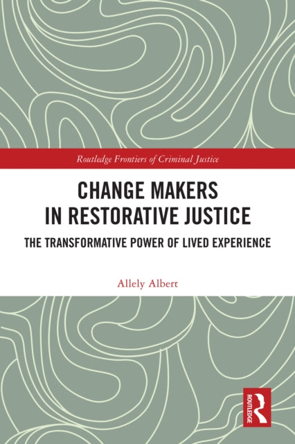Change Makers in Restorative Justice cover