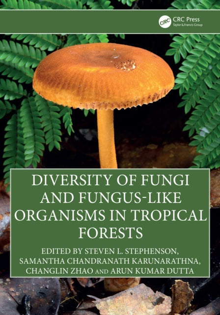 Diversity of Fungi and Fungus-Like Organisms in Tropical Forests cover