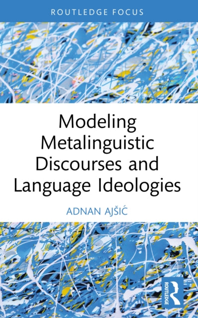 Modeling Metalinguistic Discourses and Language Ideologies cover
