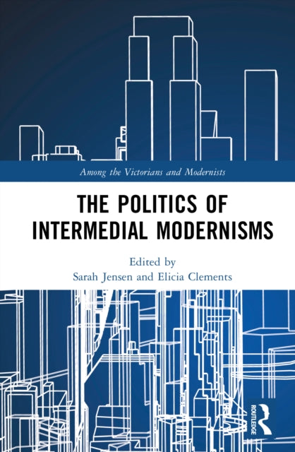 The Politics of Intermedial Modernisms cover