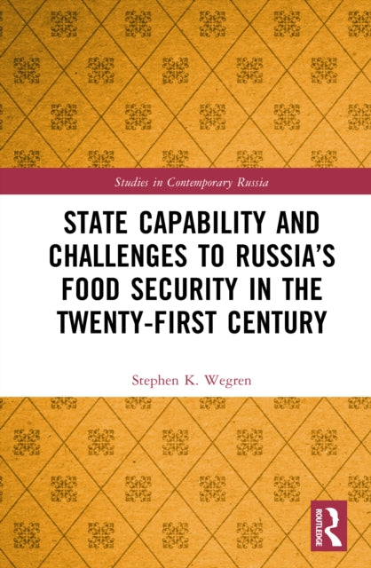 State Capability and Challenges to Russia’s Food Security in the Twenty-first Century cover