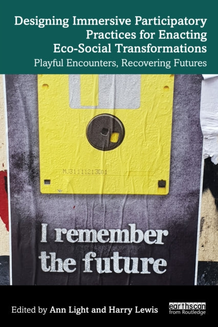 Designing Immersive Participatory Practices for Enacting Eco-Social Transformations cover
