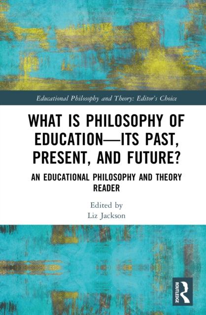 What is Philosophy of Education—Its Past, Present, and Future? cover
