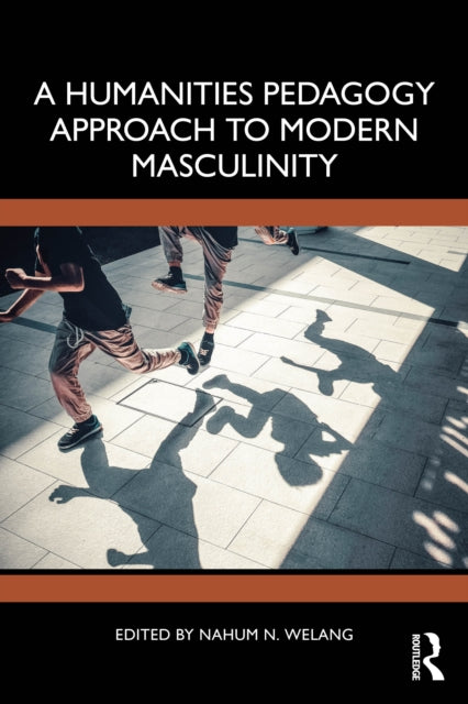 A Humanities Pedagogy Approach to Modern Masculinity cover