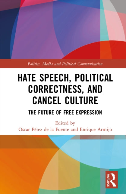 Hate Speech, Political Correctness, and Cancel Culture cover