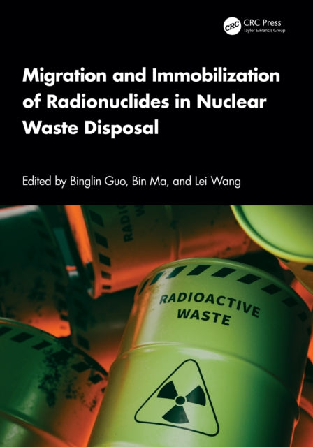 Migration and Immobilization of Radionuclides in Nuclear Waste Disposal cover