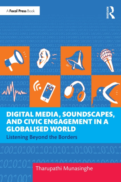 Digital Media, Soundscapes, and Civic Engagement in a Globalised World cover