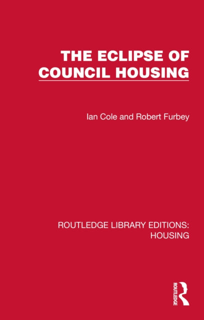 The Eclipse of Council Housing cover