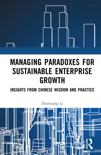 Managing Paradoxes for Sustainable Enterprise Growth cover