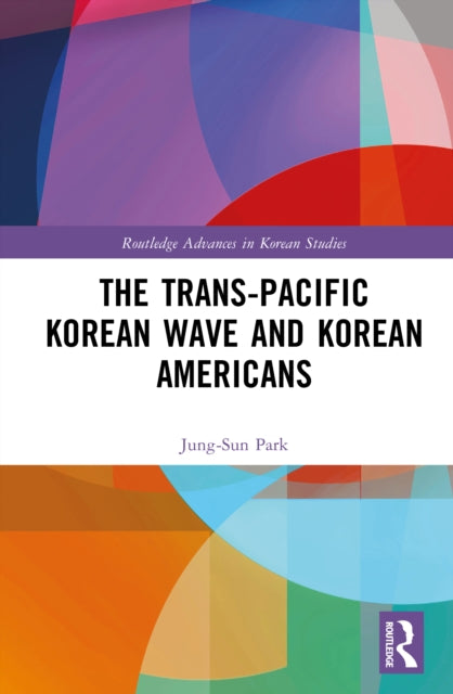 The Trans-Pacific Korean Wave and Korean Americans cover