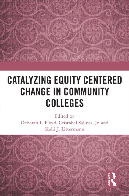 Catalyzing Equity Centered Change in Community Colleges cover