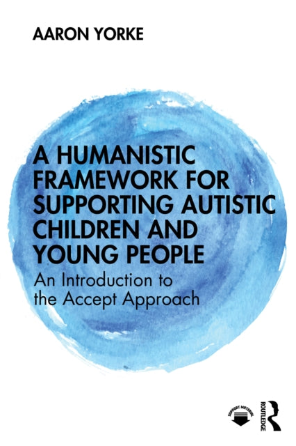 A Humanistic Framework for Supporting Autistic Children and Young People cover