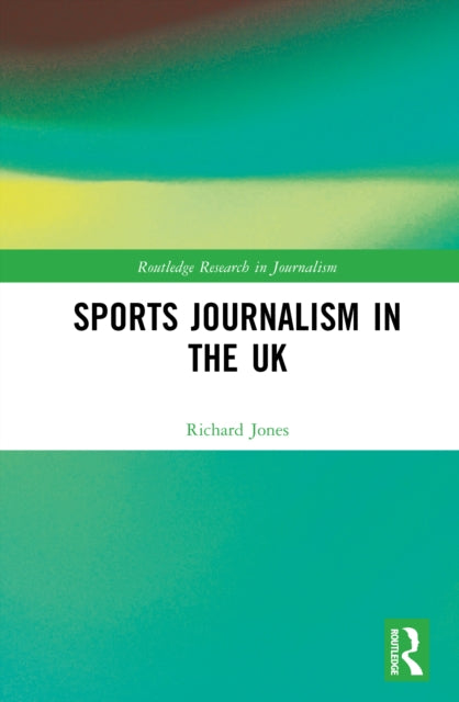 Sports Journalism in the UK cover