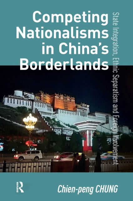 Competing Nationalisms in China’s Borderlands cover