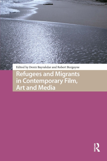 Refugees and Migrants in Contemporary Film, Art and Media cover