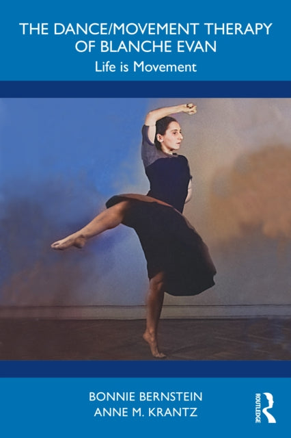 The Dance/Movement Therapy of Blanche Evan cover