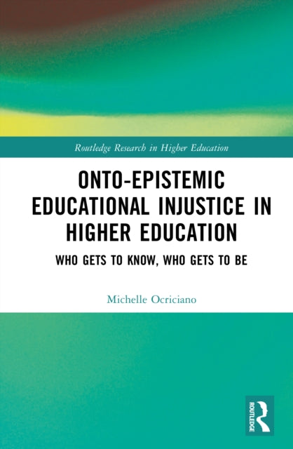 Onto-Epistemic Educational Injustice in Higher Education cover