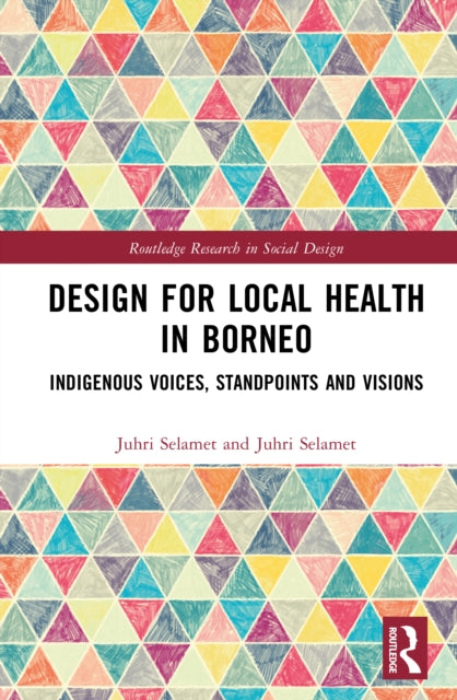 Design for Local Health in Borneo cover
