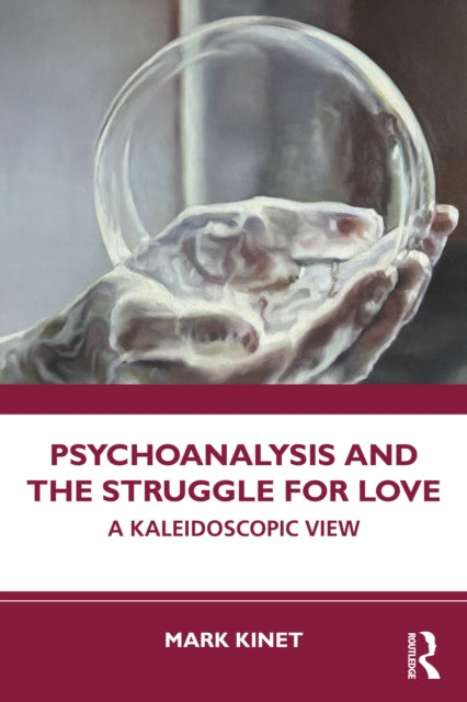 Psychoanalysis and the Struggle for Love cover