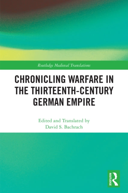 Chronicling Warfare in the Thirteenth-Century German Empire cover