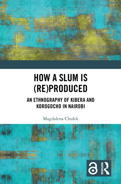 How a Slum is (Re)Produced cover