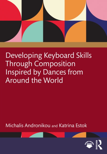 Developing Keyboard Skills Through Composition Inspired by Dances from Around the World cover