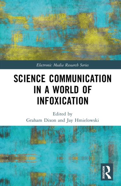 Science Communication in a World of Infoxication cover