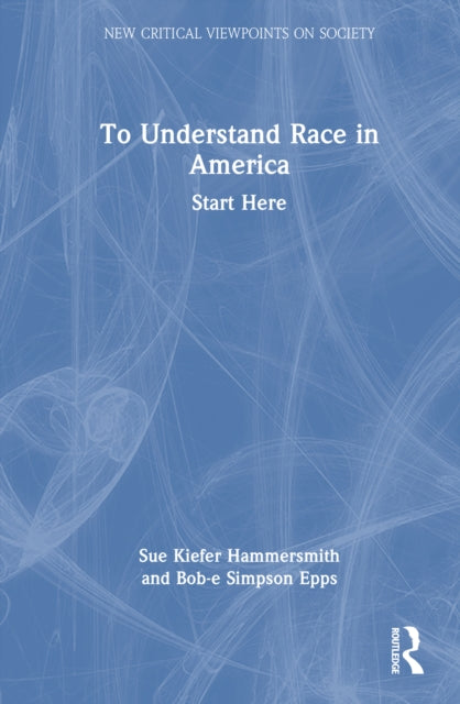 To Understand Race in America cover