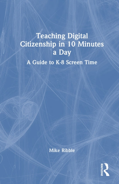 Teaching Digital Citizenship in 10 Minutes a Day cover