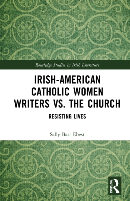 Irish-American Catholic Women Writers vs. the Church cover