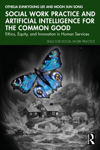Social Work Practice and Artificial Intelligence for the Common Good cover