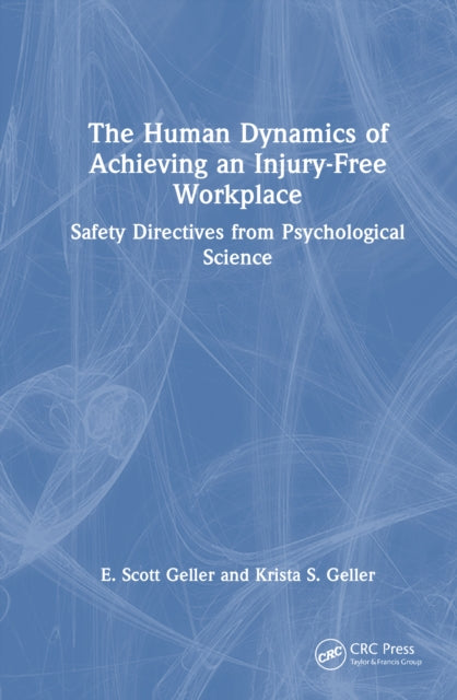 The Human Dynamics of Achieving an Injury-Free Workplace cover
