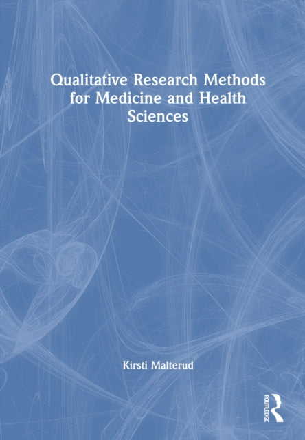 Qualitative Research Methods for Medicine and Health Sciences cover