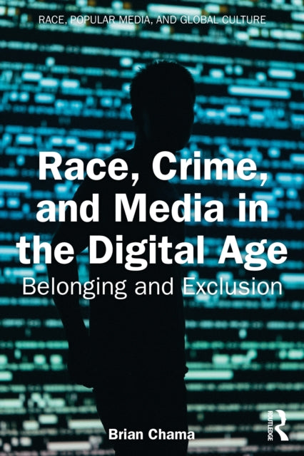Race, Crime, and Media in the Digital Age cover