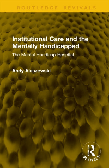 Institutional Care and the Mentally Handicapped cover