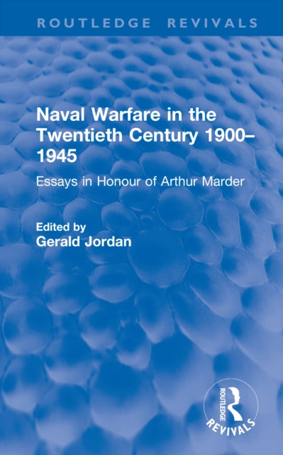 Naval Warfare in the Twentieth Century 1900–1945 cover