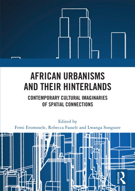 African Urbanisms and Their Hinterlands cover