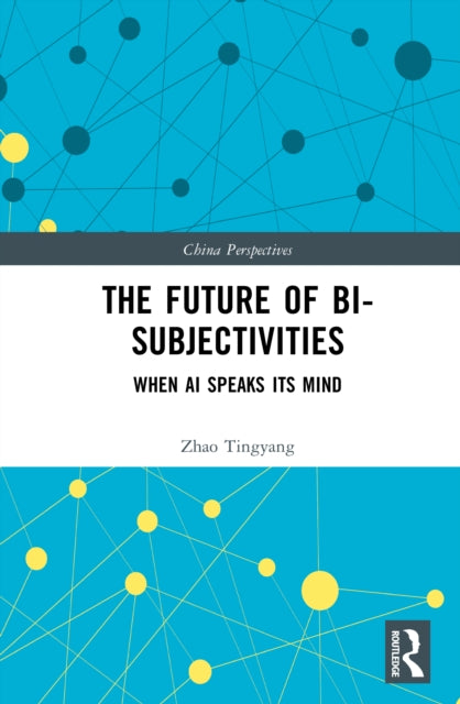 The Future of Bi-Subjectivities cover