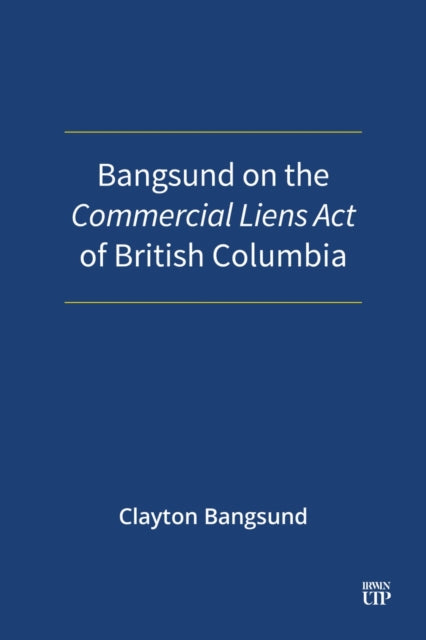 Bangsund on the Commercial Liens Act of British Columbia cover